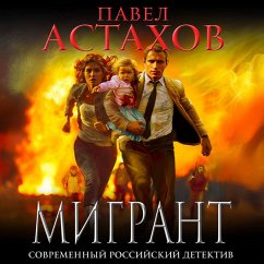Migrant (MP3-Download) - Astahov, Pavel