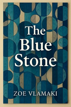 The Blue Stone (eBook, ePUB) - Vlamaki, Zoe