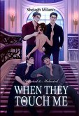 When They Touch Me (eBook, ePUB)
