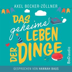 Das geheime Leben der Dinge (MP3-Download) - Becker-Zöllner, Axel