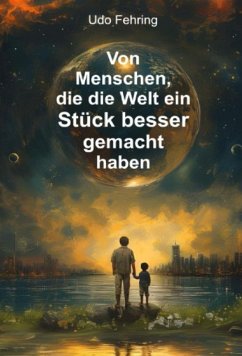 Cover Von Menschen, die die Welt ein Stück besser gemacht haben (eBook, ePUB)