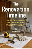 The Renovation Timeline (eBook, ePUB) The Renovation Timeline (eBook, ePUB)
