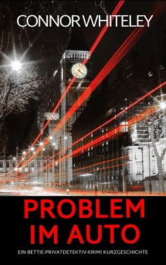 Cover Problem im Auto: Ein Bettie-Privatdetektiv-Krimi Kurzgeschichte (Bettie English Privatdetektiv Krimis) (eBook, ePUB)