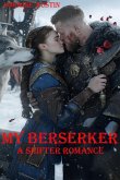My Berserker (Huntress of The Nord, #1) (eBook, ePUB) My Berserker (Huntress of The Nord, #1) (eBook, ePUB)
