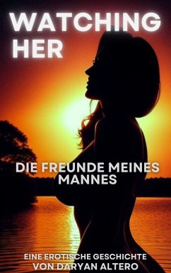 Cover Watching Her - Die Freunde meines Mannes (eBook, ePUB)