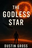 The Godless Star (eBook, ePUB) The Godless Star (eBook, ePUB)