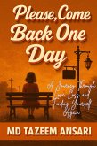Please, Come Back One Day:A Journey Through Love, Loss, and Finding Yourself Again (Whispers of the Heart, #1) (eBook, ePUB)