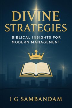 Divine Strategies: Biblical Insights for Modern Management (eBook, ePUB) - Sambandam, I G