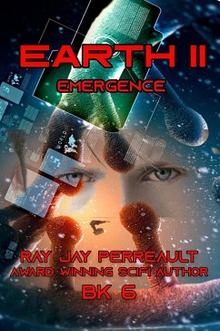Earth II - Emergence (Virus/Earth II, #6) (eBook, ePUB) - Perreault, Ray Jay