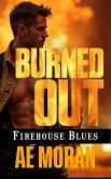 Burned Out (Firehouse Blues, #3) (eBook, ePUB) Burned Out (Firehouse Blues, #3) (eBook, ePUB)