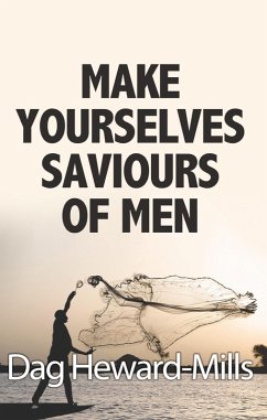 Cover Make Yourselves Saviours of Men (Evangelism, #7) (eBook, ePUB)
