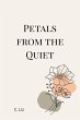 Petals From The Quiet (eBook, ePUB) - Bild 1