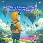 The City of Floating Islands and the Sky Weaver (eBook, ePUB)