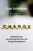 Überblick über Verwaltungsreformen und Change-Management (eBook, ePUB) Überblick über Verwaltungsreformen und Change-Management (eBook, ePUB)