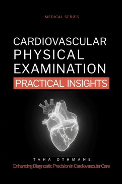 Cardiovascular Physical Examination: Practical Insights (Medical Series) (eBook, ePUB) - Othmane, Taha