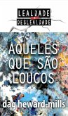 Aqueles que são loucos (eBook, ePUB)