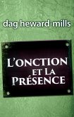 L'onction et la présence (eBook, ePUB) L'onction et la présence (eBook, ePUB)