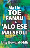 Ala i le Toe Fanau & 'Alo Ese Mai Seoli (eBook, ePUB) Ala i le Toe Fanau & 'Alo Ese Mai Seoli (eBook, ePUB)