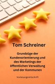 Grundzüge der Kundenorientierung und des Marketings der öffentlichen Verwaltung und der Kommunen (eBook, ePUB)