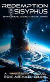 Redemption of Sisyphus (Shan Takhu Legacy, #3) (eBook, ePUB) Redemption of Sisyphus (Shan Takhu Legacy, #3) (eBook, ePUB)