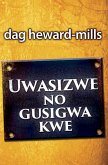 Uwasizwe No Gusigwa Kwe (eBook, ePUB) Uwasizwe No Gusigwa Kwe (eBook, ePUB)