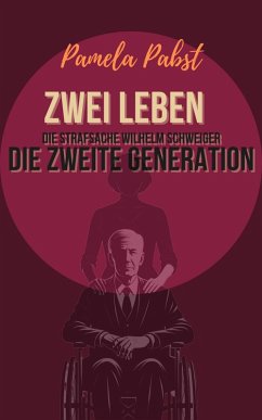 Cover Zwei Leben - Die Strafsache Wilhelm Schweiger - Die zweite Generation (eBook, ePUB)