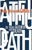 Be Thou Faithful Unto Death (eBook, ePUB)