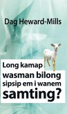 Long Kamap Wasman Bilong Sipsip Em I Wanem Samting (eBook, ePUB) Long Kamap Wasman Bilong Sipsip Em I Wanem Samting (eBook, ePUB)