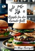 Heute gibt es - Rezepte für den Kamado Grill (eBook, ePUB)