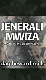 Jenerali Mwiza: Ubumenyi mu by'imiyoborere (eBook, ePUB) Jenerali Mwiza: Ubumenyi mu by'imiyoborere (eBook, ePUB)