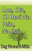 Lus, Ofa, Ol Hevi Na Pein, Na Dai (eBook, ePUB) Lus, Ofa, Ol Hevi Na Pein, Na Dai (eBook, ePUB)