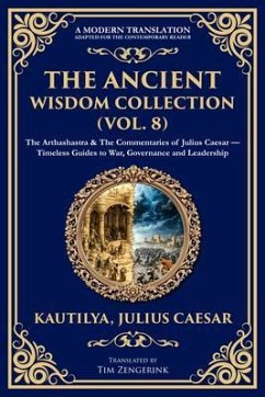 The Ancient Wisdom Collection (Vol. 8) (eBook, ePUB) - Kautilya (Chanakya); Caesar, Julius