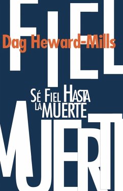 Cover Sé Fiel Hasta La Muerte (eBook, ePUB)