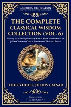 The Complete Classical Wisdom Collection (Vol. 6) (eBook, ePUB) - Thucydides; Caesar, Julius