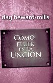 Cómo fluir en la unción (eBook, ePUB)