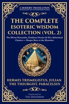 The Complete Esoteric Wisdom Collection (Vol. 2) (eBook, ePUB) - Trismegistus, Hermes; The Theurgist, Julian; Paracelsus