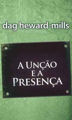 Cover A Unção e a Presença (eBook, ePUB)