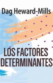 Los factores determinantes (eBook, ePUB) Los factores determinantes (eBook, ePUB)