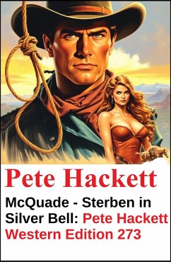 Cover McQuade - Sterben in Silver Bell: Pete Hackett Western Edition 273 (eBook, ePUB)