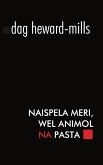 Naispela Meri, Wel Animol Na Pasta (eBook, ePUB) Naispela Meri, Wel Animol Na Pasta (eBook, ePUB)