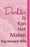 Dochter Jij Kan Het Maken (eBook, ePUB)