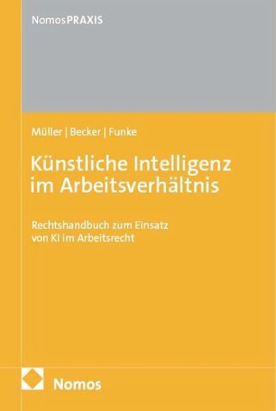 Künstliche Intelligenz im Arbeitsverhältnis Künstliche Intelligenz im Arbeitsverhältnis