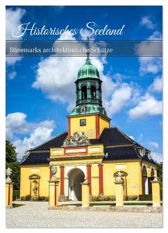 Historisches Seeland - Dänemarks architektonische Schätze (Tischkalender 2026 DIN A5 hoch), CALVENDO Monatskalender