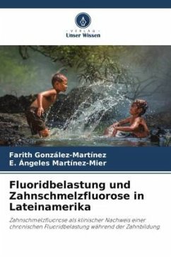Cover Fluoridbelastung und Zahnschmelzfluorose in Lateinamerika
