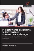 Molestowanie seksualne w instytucjach szkolnictwa wy¿szego