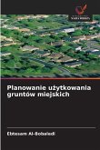 Planowanie u¿ytkowania gruntów miejskich Planowanie u¿ytkowania gruntów miejskich
