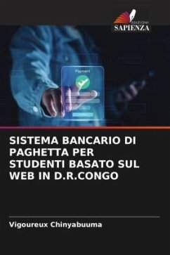 Cover SISTEMA BANCARIO DI PAGHETTA PER STUDENTI BASATO SUL WEB IN D.R.CONGO
