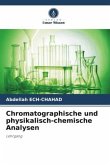 Chromatographische und physikalisch-chemische Analysen