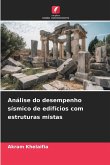 Análise do desempenho sísmico de edifícios com estruturas mistas Análise do desempenho sísmico de edifícios com estruturas mistas