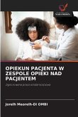 OPIEKUN PACJENTA W ZESPOLE OPIEKI NAD PACJENTEM
